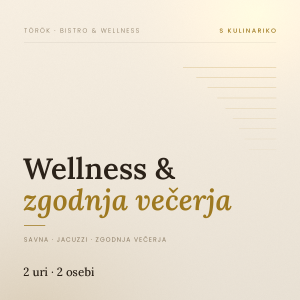 DARILNI BON - WELLNESS & EARLY DINNER 14:00-16:00 - 2 OSEBI